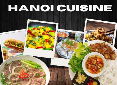 Hanoi Cuisine: Uncover the City's Must-Try Dishes