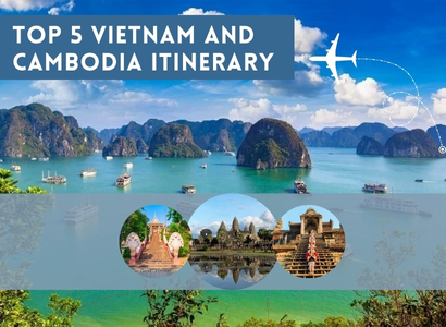 Top 5 Vietnam and Cambodia Itinerary
